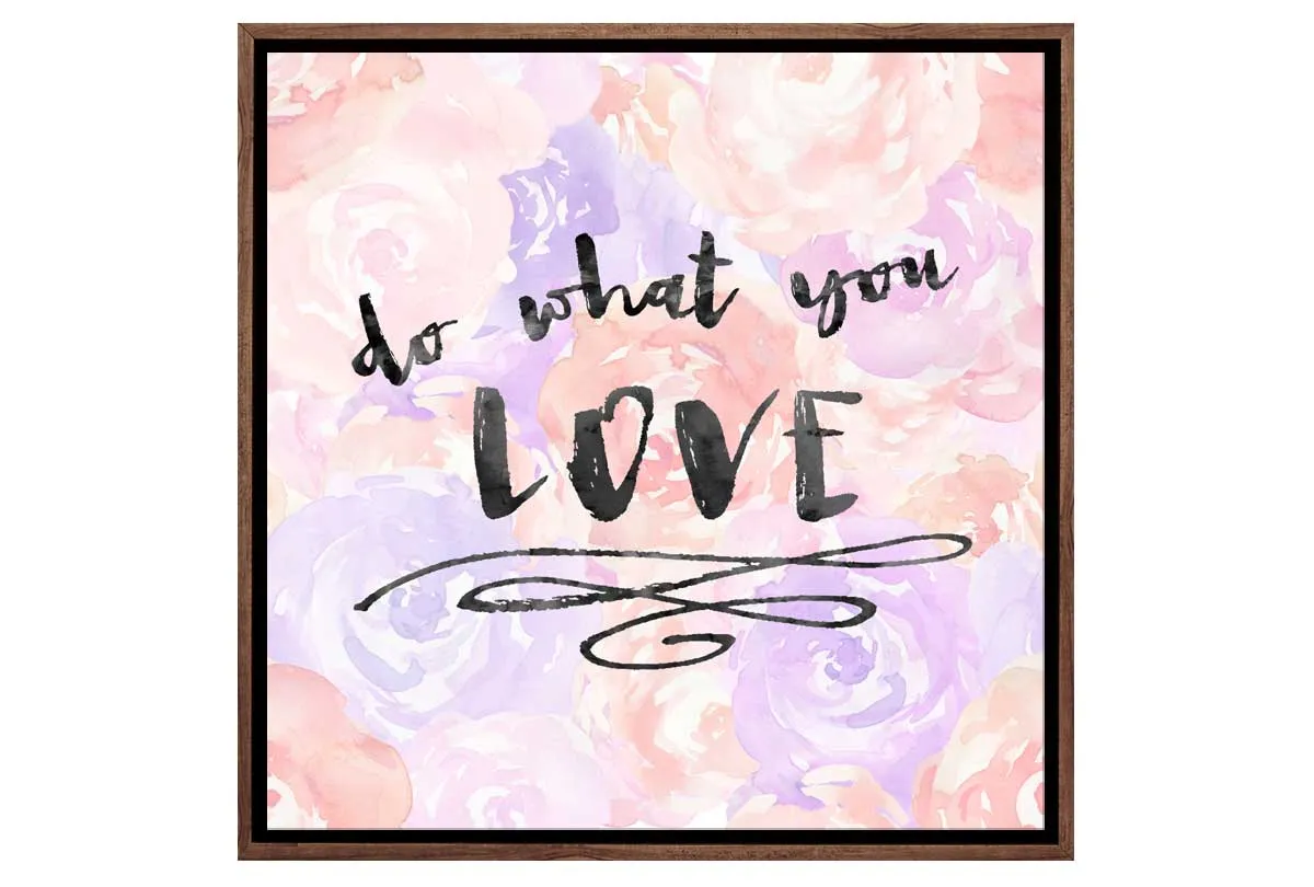 Do What You Love | Canvas Art Print