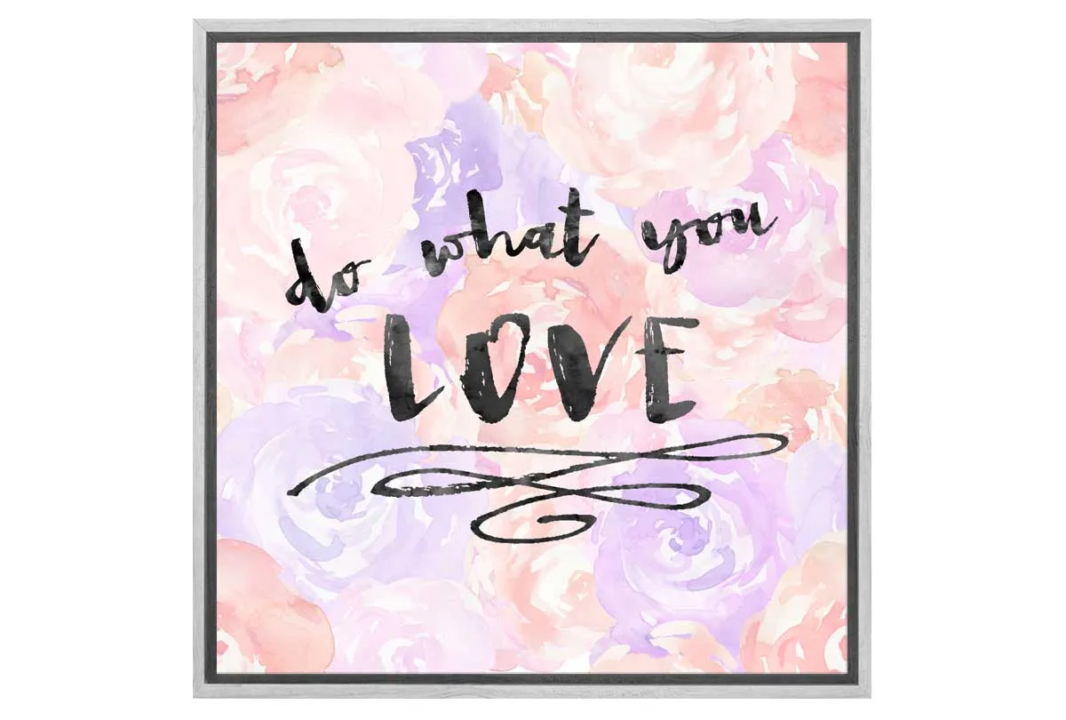 Do What You Love | Canvas Art Print