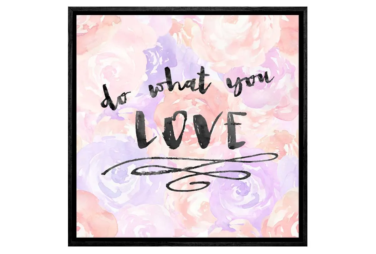 Do What You Love | Canvas Art Print