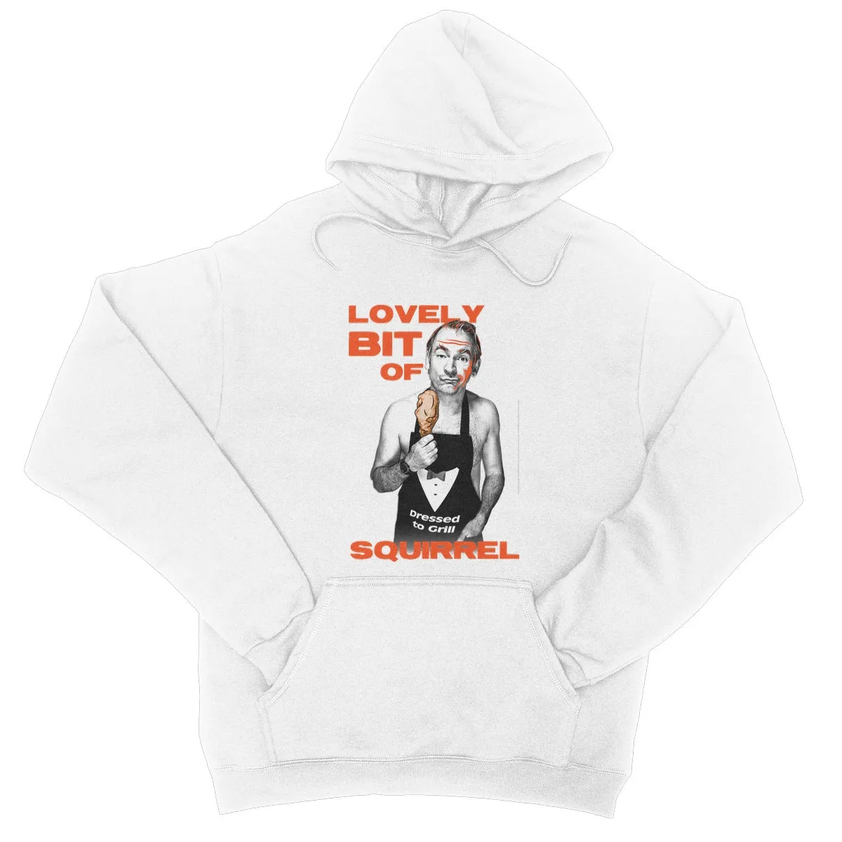 "Lovely Bit Of Squirrel" Apparel College Hoodie